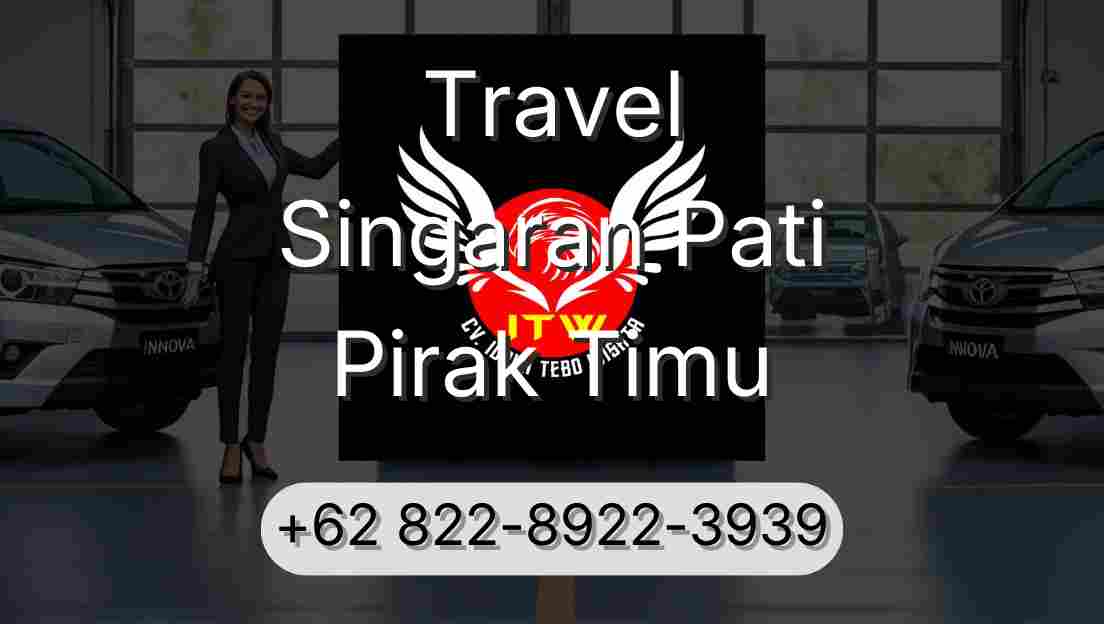 Travel Singaran Pati Pirak Timu