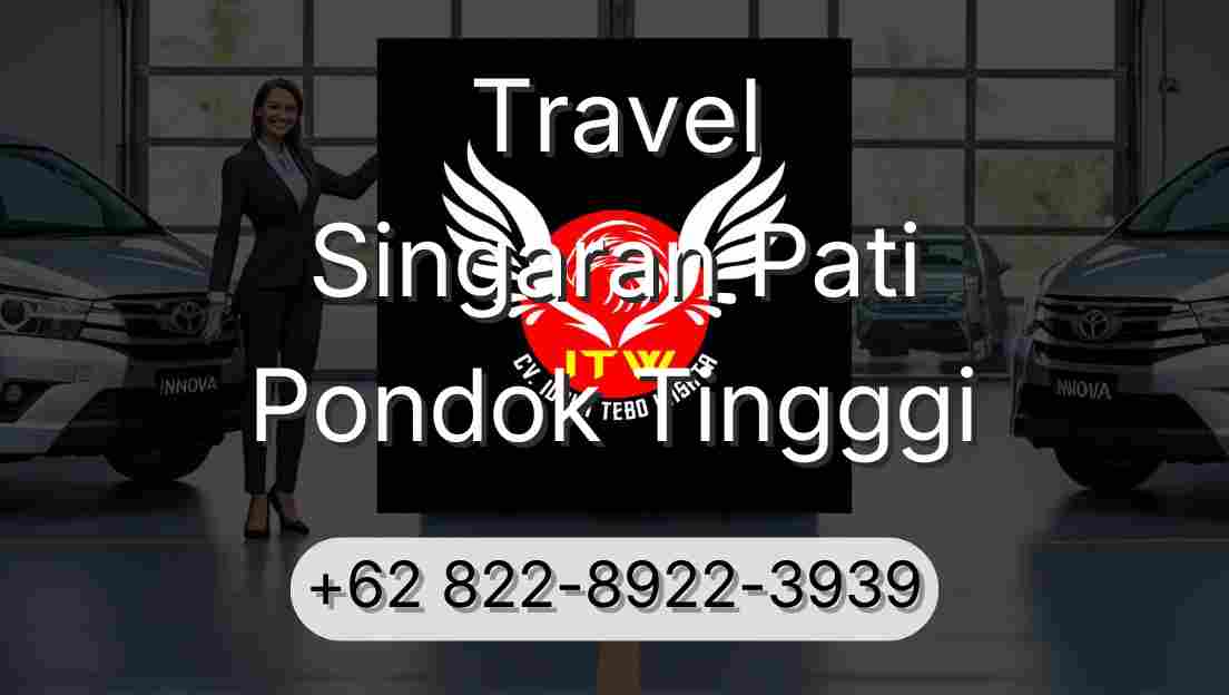 Travel Singaran Pati Pondok Tingggi