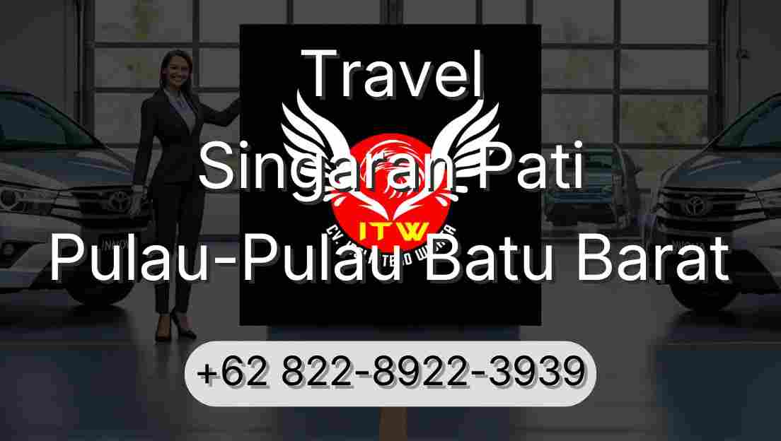 Travel Singaran Pati Pulau-Pulau Batu Barat