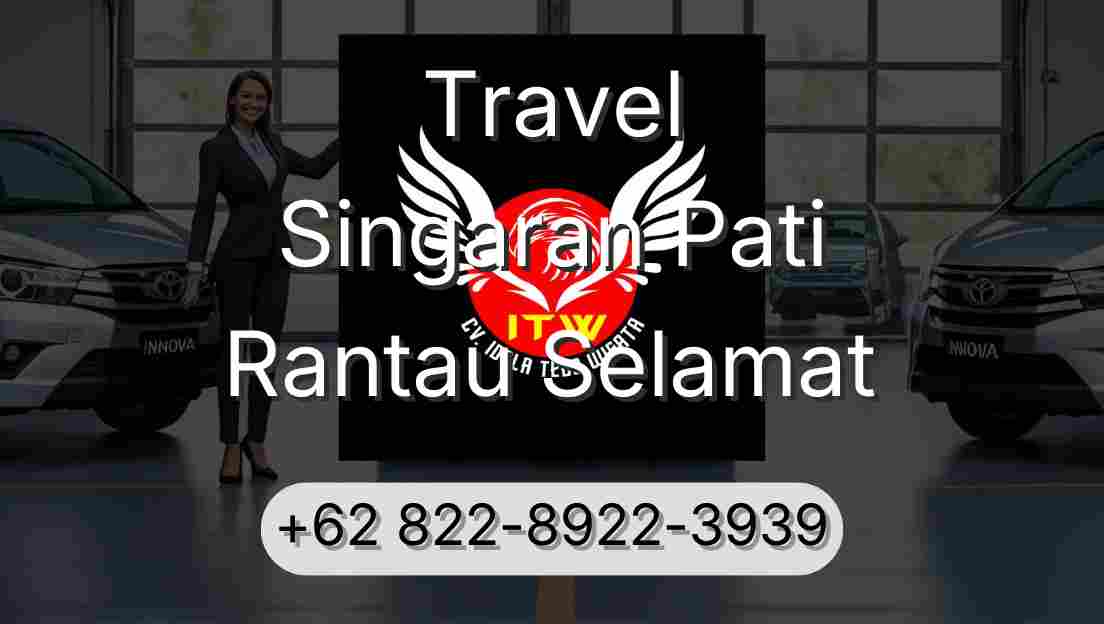 Travel Singaran Pati Rantau Selamat