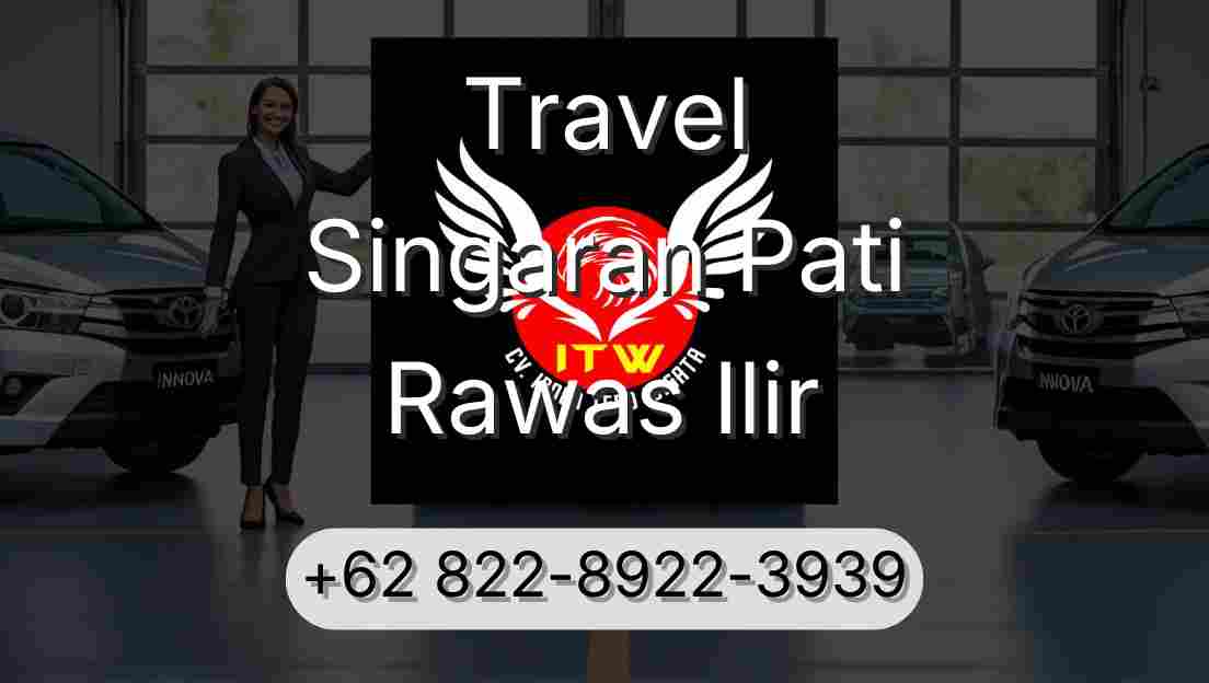Travel Singaran Pati Rawas Ilir