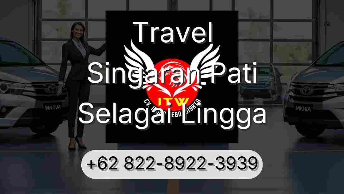 Travel Singaran Pati Selagai Lingga