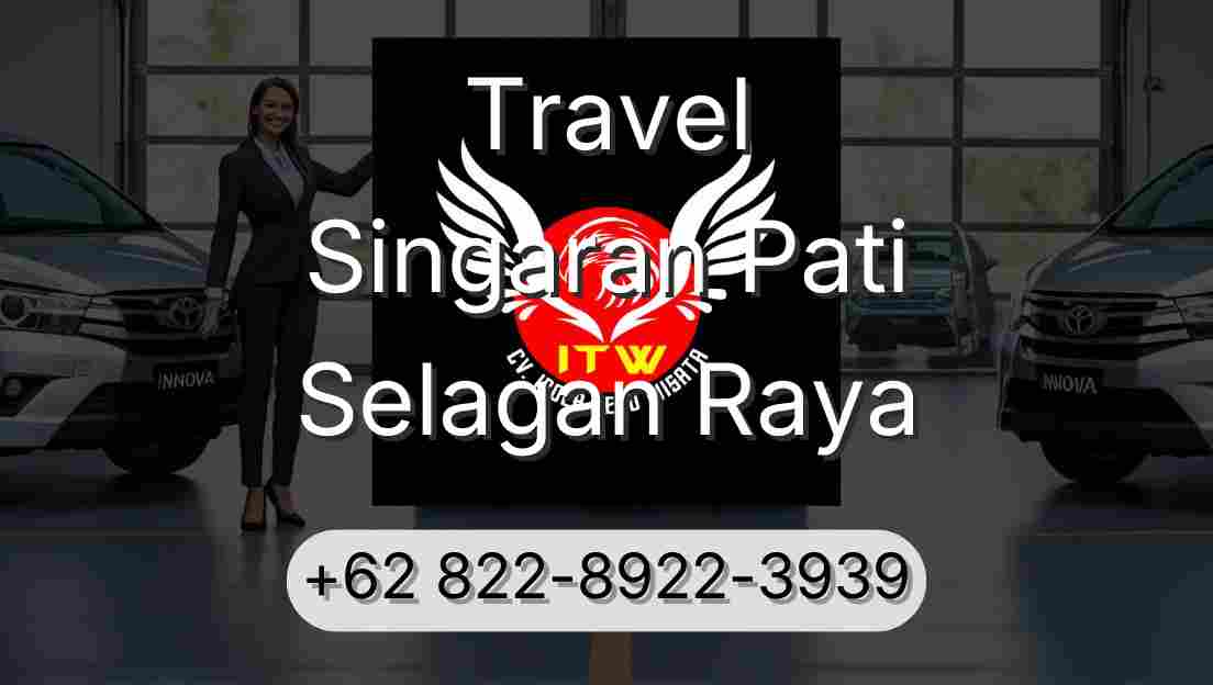 Travel Singaran Pati Selagan Raya