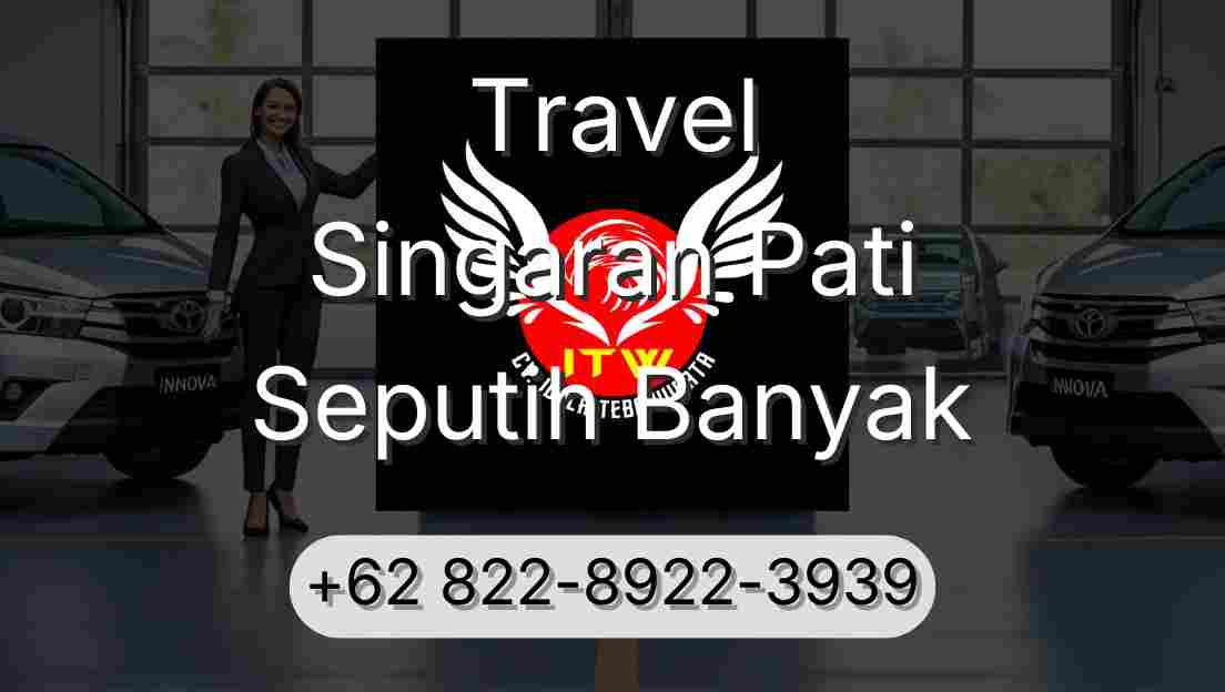 Travel Singaran Pati Seputih Banyak