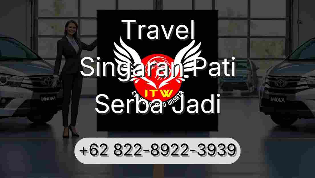 Travel Singaran Pati Serba Jadi