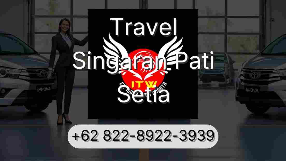 Travel Singaran Pati Setia