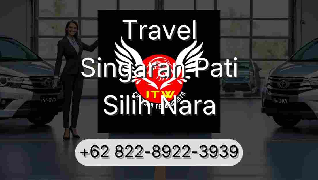 Travel Singaran Pati Silih Nara