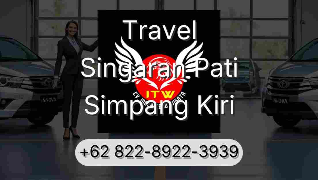 Travel Singaran Pati Simpang Kiri