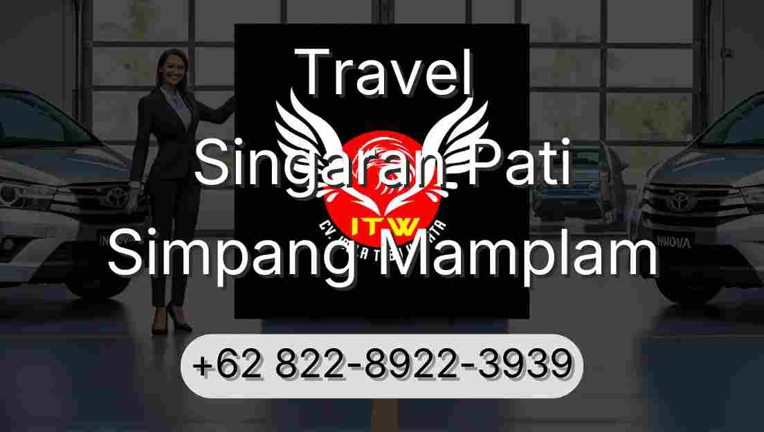 Travel Singaran Pati Simpang Mamplam