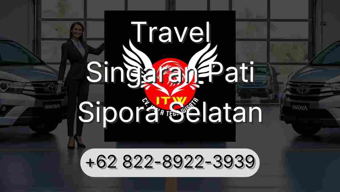 Travel Singaran Pati Sipora Selatan