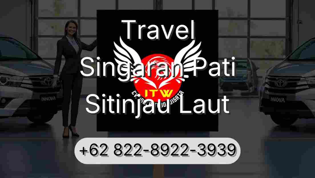 Travel Singaran Pati Sitinjau Laut