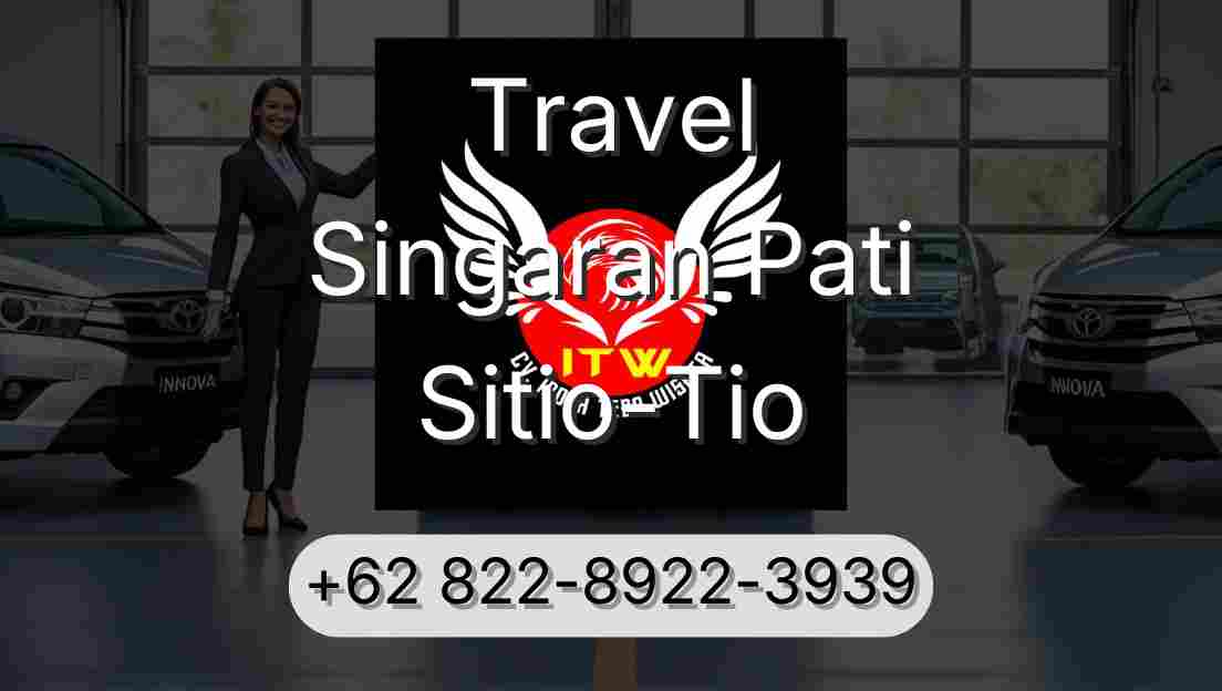 Travel Singaran Pati Sitio-Tio