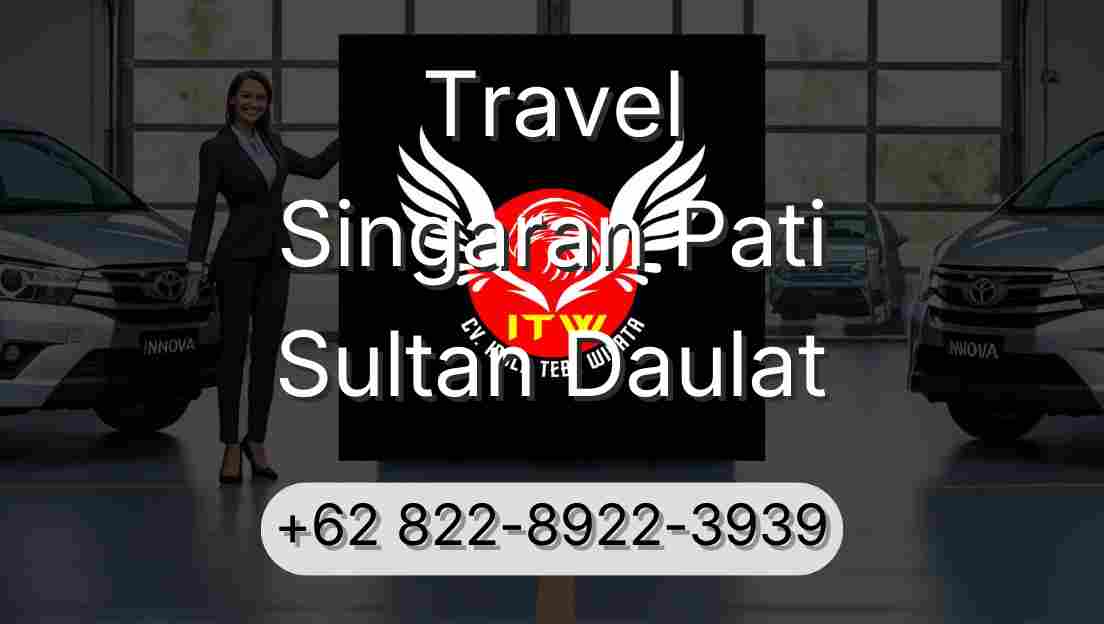Travel Singaran Pati Sultan Daulat