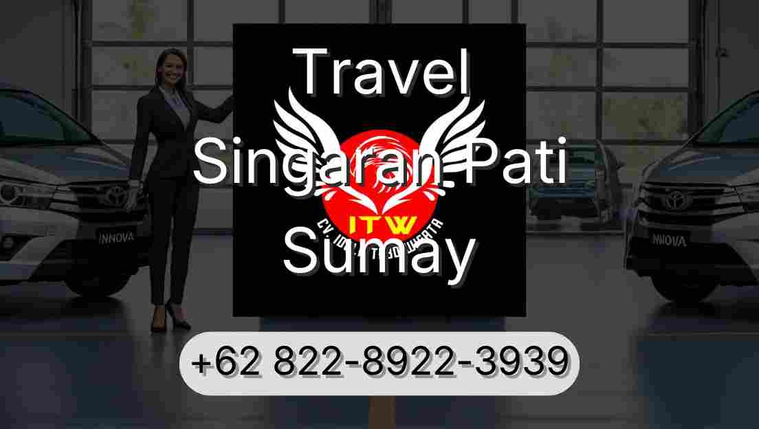 Travel Singaran Pati Sumay