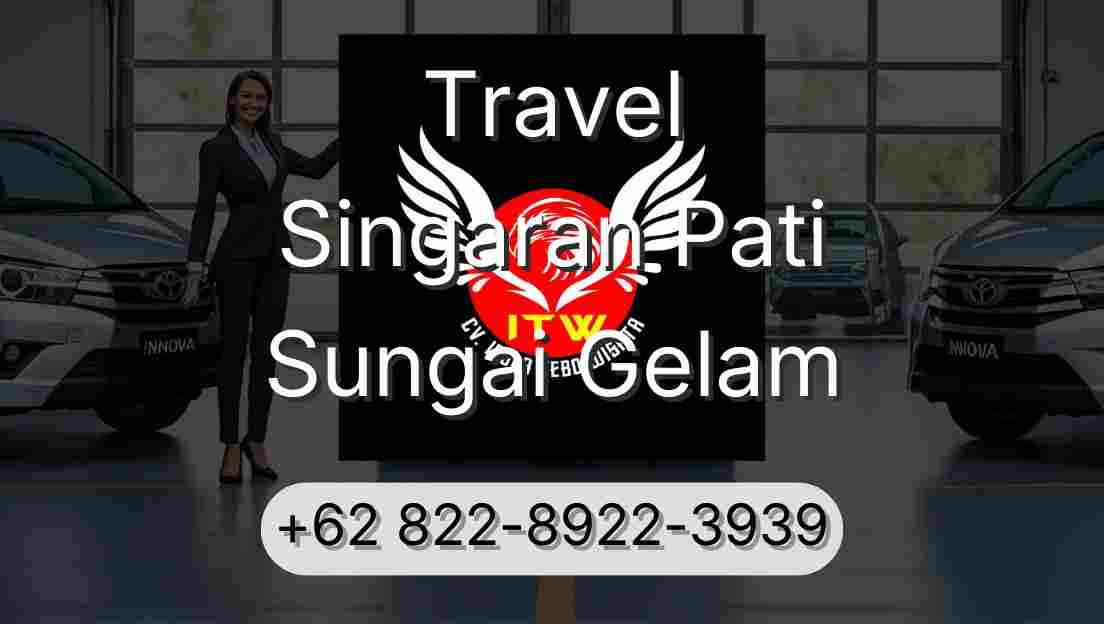 Travel Singaran Pati Sungai Gelam