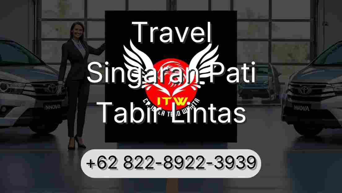 Travel Singaran Pati Tabir Lintas