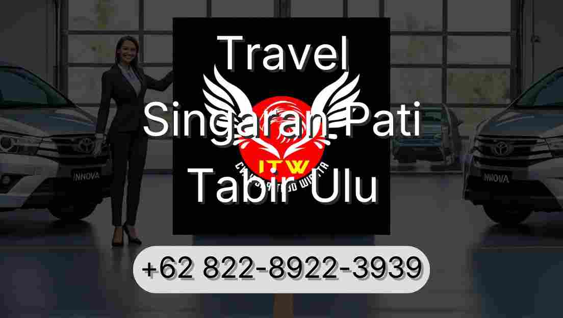 Travel Singaran Pati Tabir Ulu