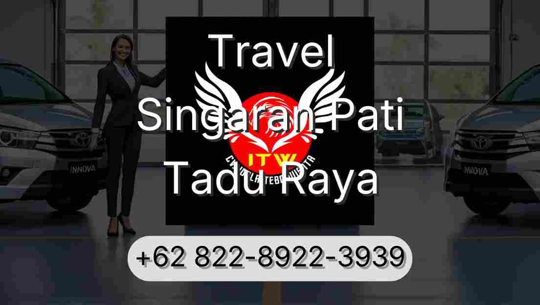Travel Singaran Pati Tadu Raya
