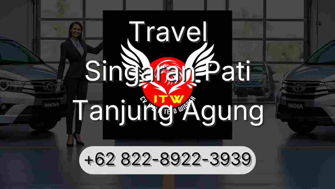 Travel Singaran Pati Tanjung Agung