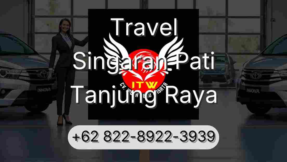 Travel Singaran Pati Tanjung Raya