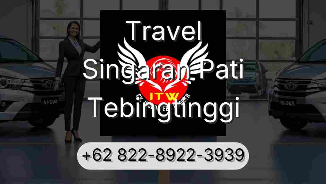 Travel Singaran Pati Tebingtinggi