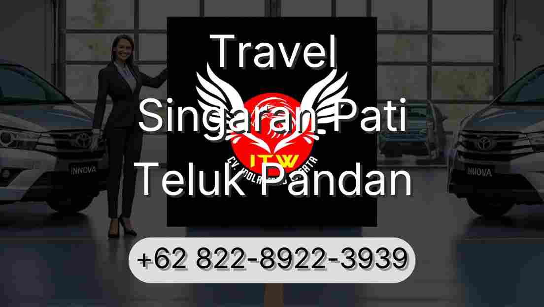 Travel Singaran Pati Teluk Pandan