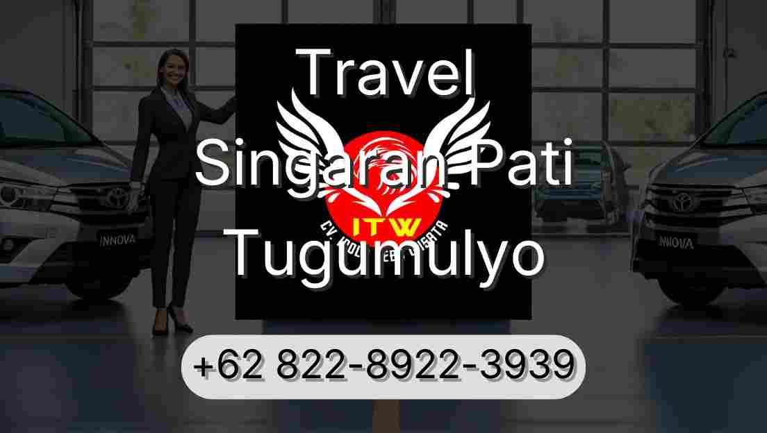 Travel Singaran Pati Tugumulyo