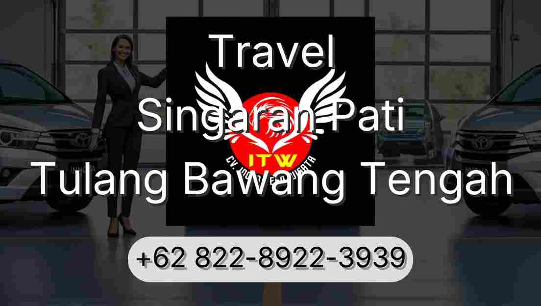 Travel Singaran Pati Tulang Bawang Tengah