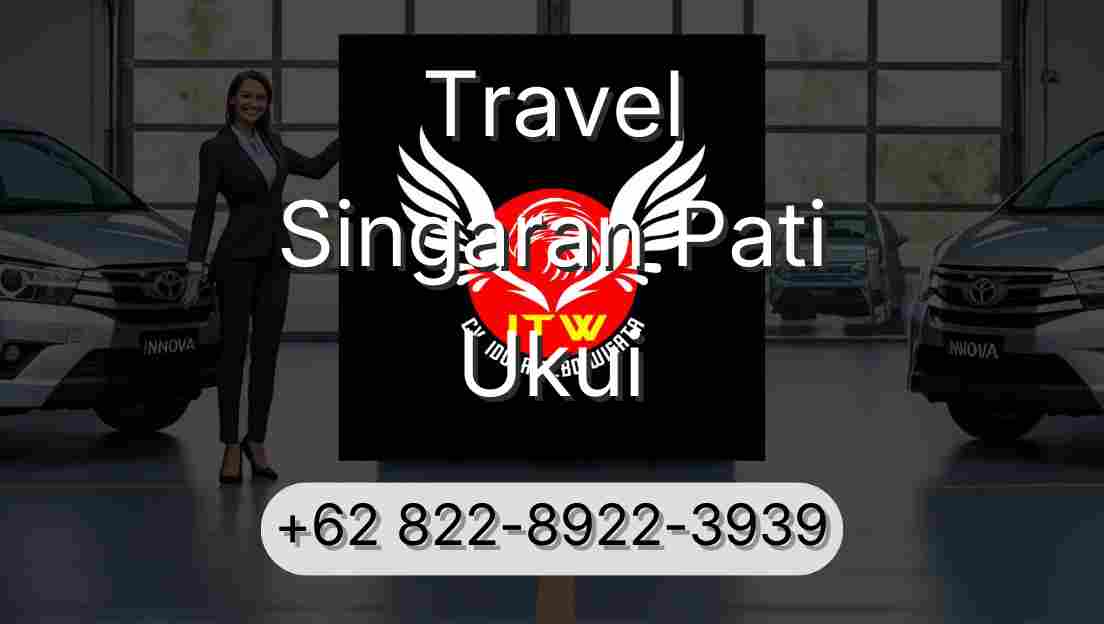 Travel Singaran Pati Ukui
