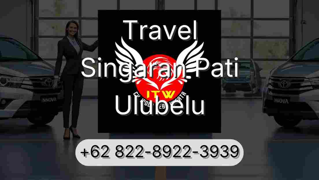 Travel Singaran Pati Ulubelu