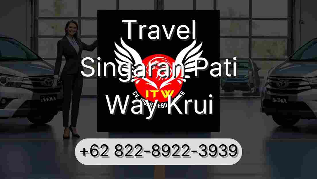 Travel Singaran Pati Way Krui