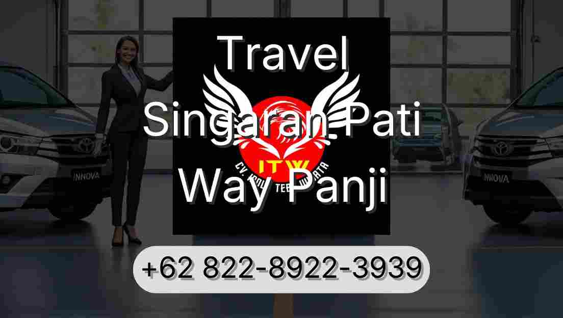 Travel Singaran Pati Way Panji