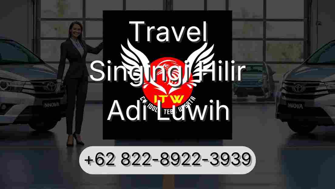 Travel Singingi Hilir Adi Luwih