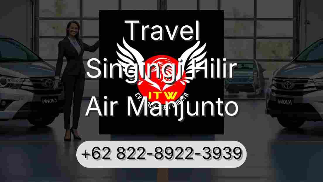 Travel Singingi Hilir Air Manjunto