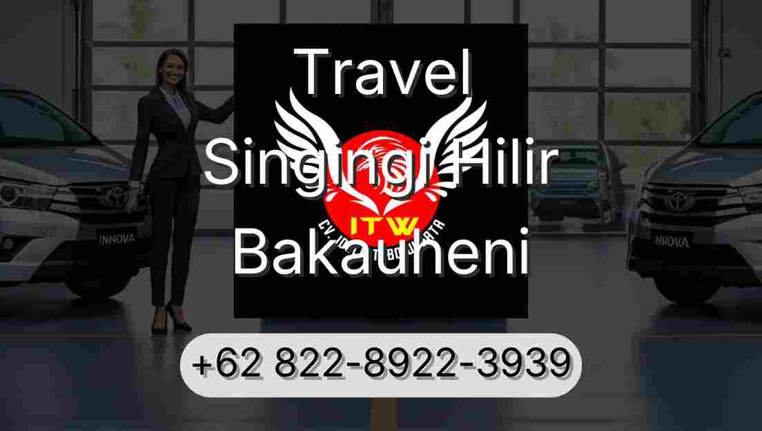 Travel Singingi Hilir Bakauheni
