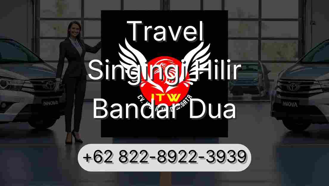 Travel Singingi Hilir Bandar Dua