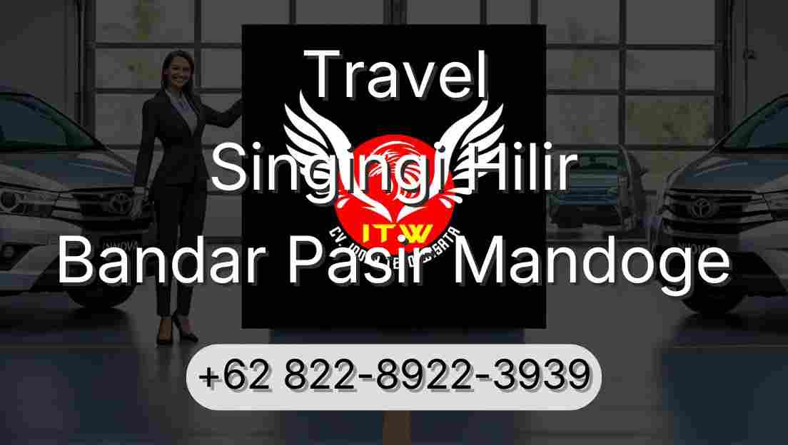 Travel Singingi Hilir Bandar Pasir Mandoge
