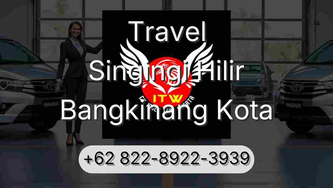 Travel Singingi Hilir Bangkinang Kota