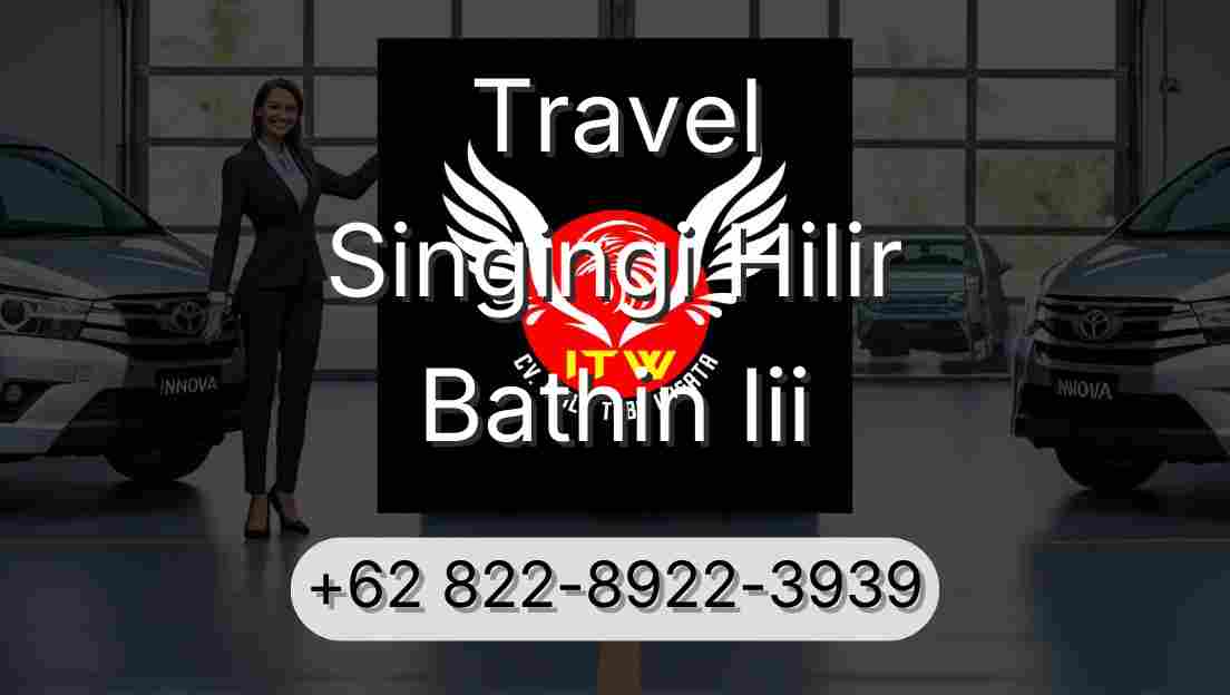 Travel Singingi Hilir Bathin Iii