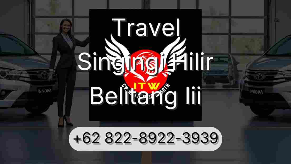 Travel Singingi Hilir Belitang Iii
