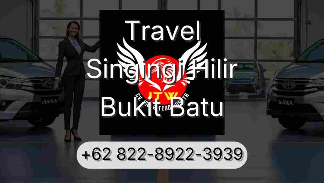 Travel Singingi Hilir Bukit Batu