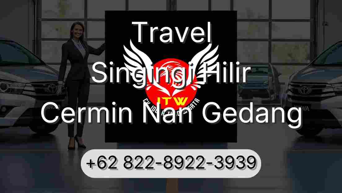 Travel Singingi Hilir Cermin Nan Gedang
