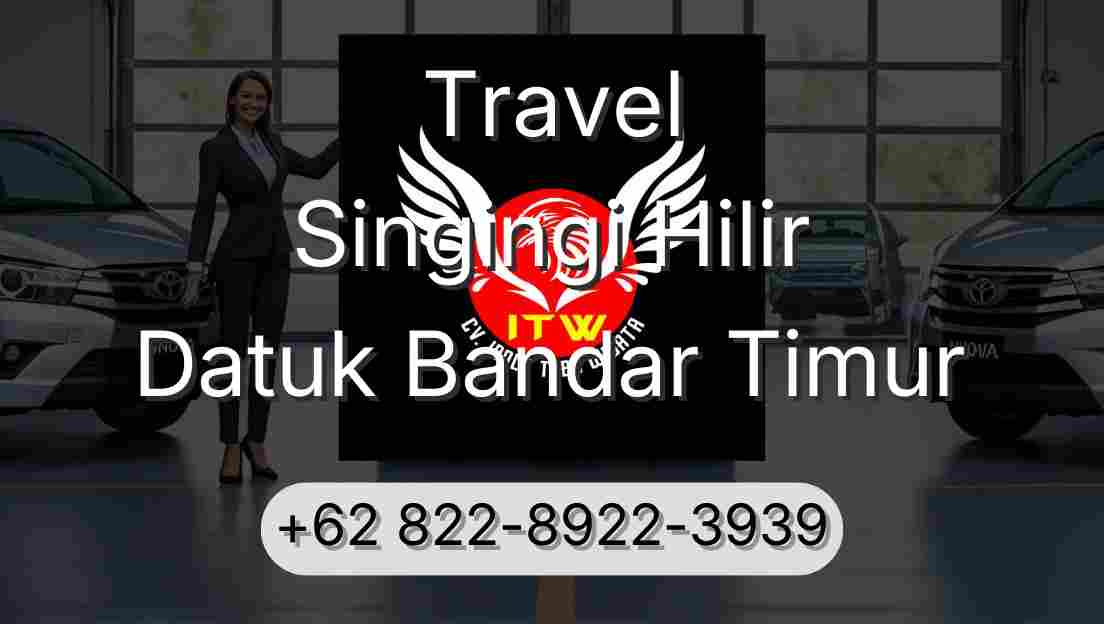 Travel Singingi Hilir Datuk Bandar Timur