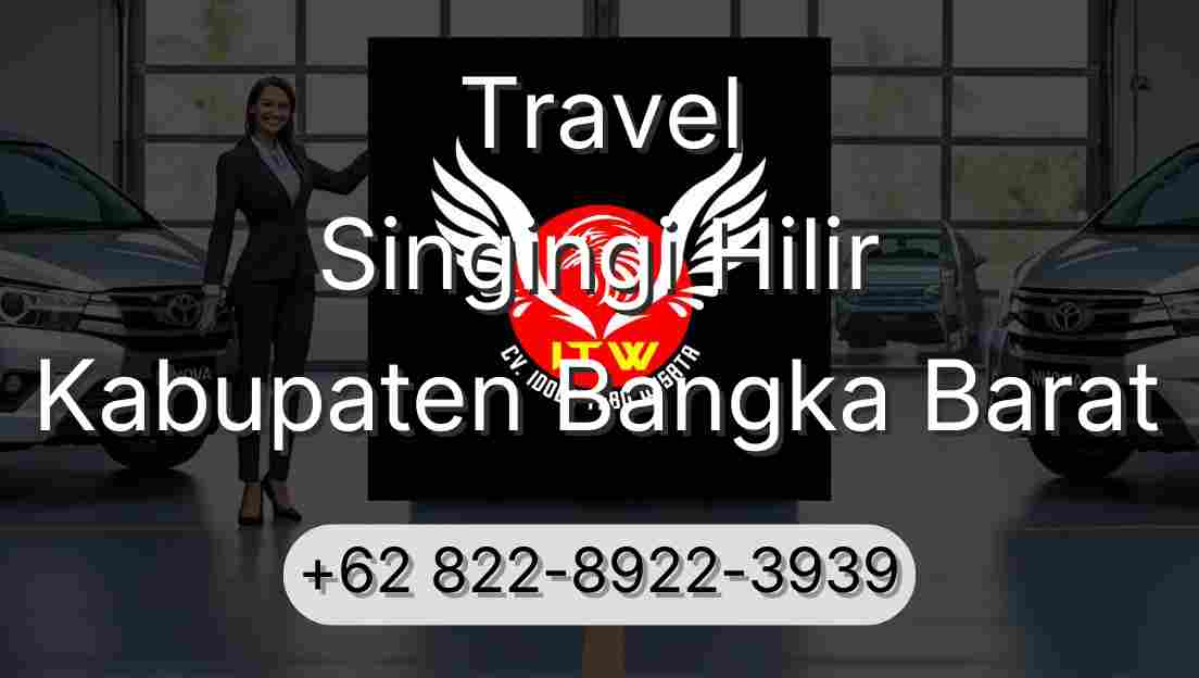 Travel Singingi Hilir Kabupaten Bangka Barat
