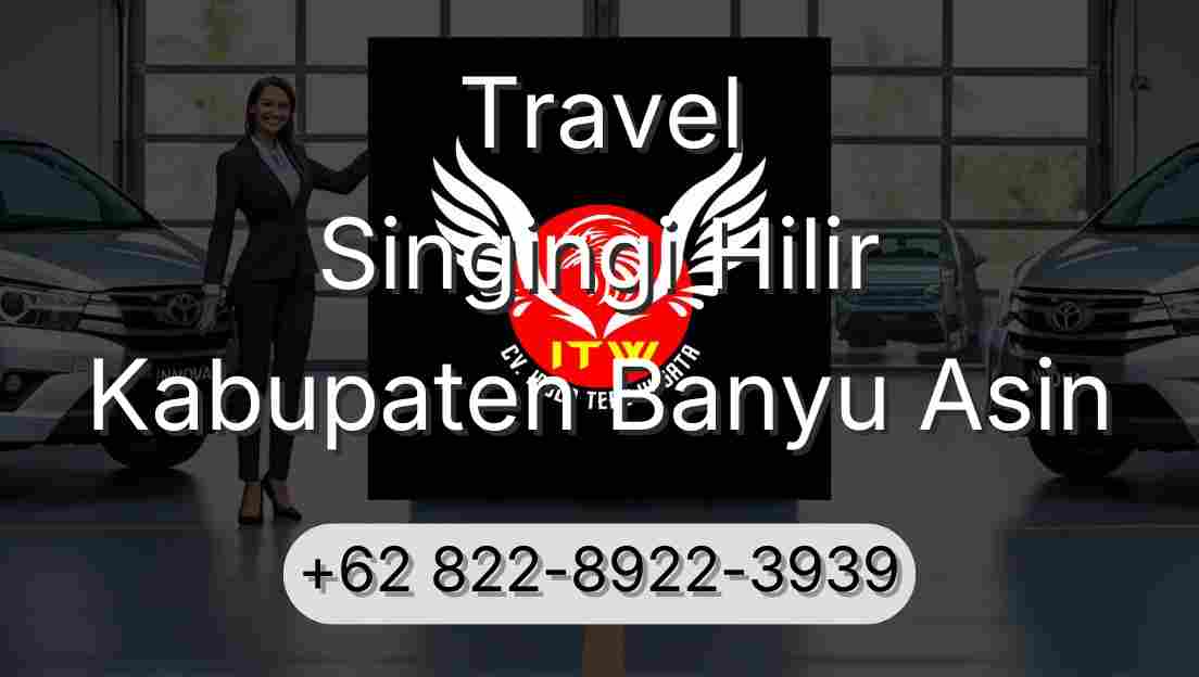 Travel Singingi Hilir Kabupaten Banyu Asin