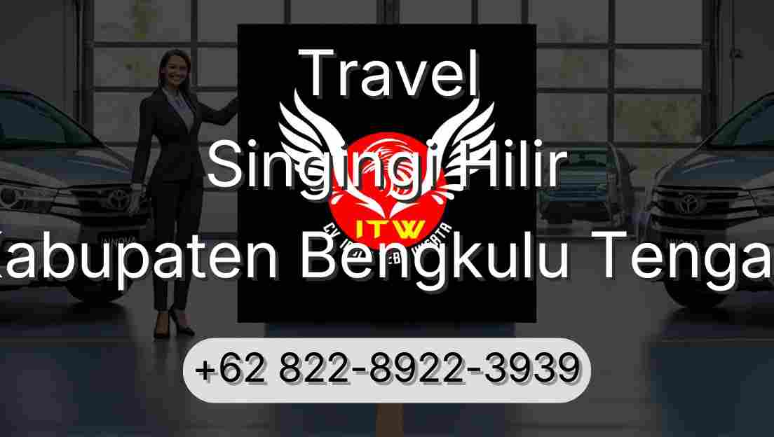 Travel Singingi Hilir Kabupaten Bengkulu Tengah