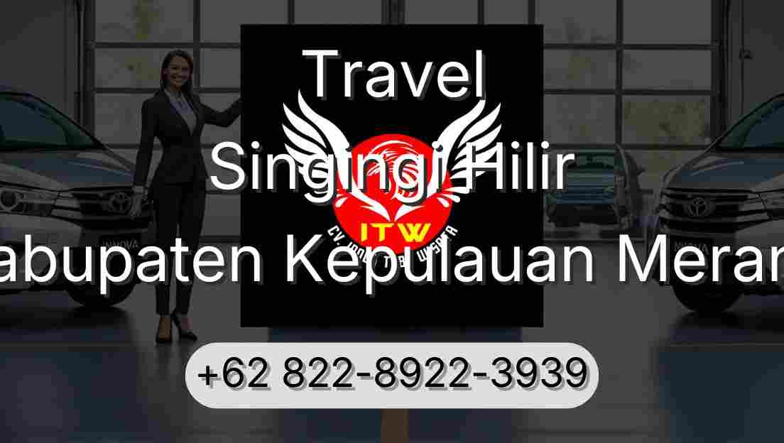 Travel Singingi Hilir Kabupaten Kepulauan Meranti