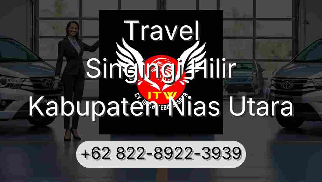 Travel Singingi Hilir Kabupaten Nias Utara