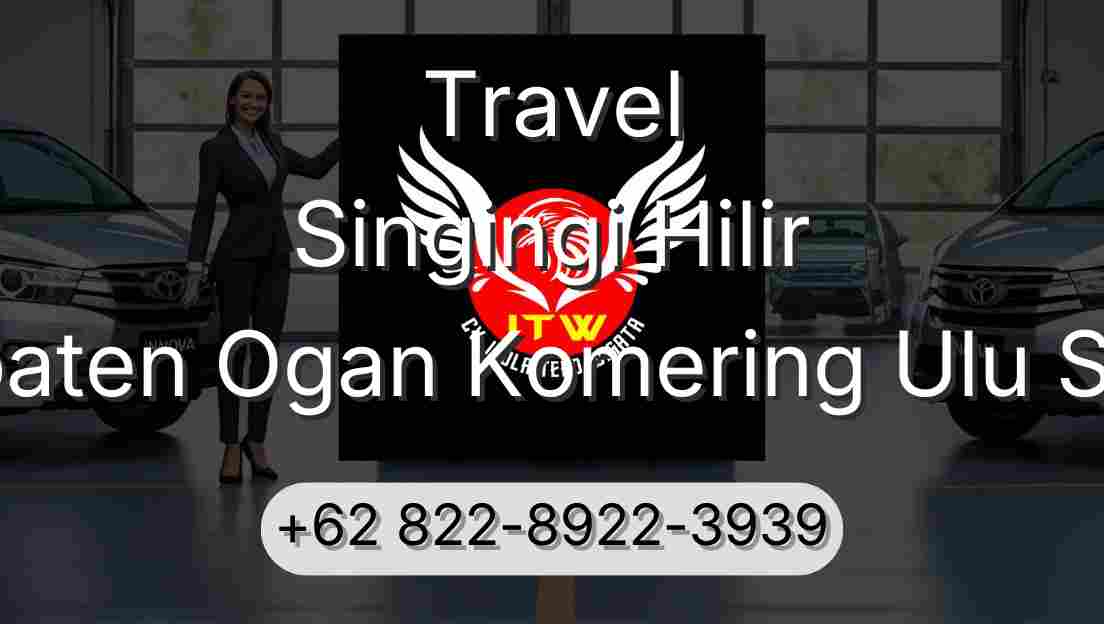 Travel Singingi Hilir Kabupaten Ogan Komering Ulu Selatan