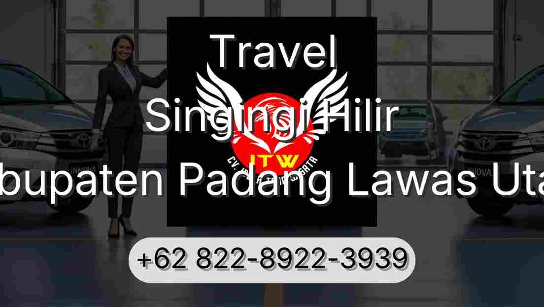 Travel Singingi Hilir Kabupaten Padang Lawas Utara